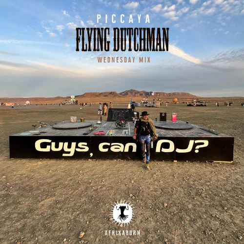 Cover of Live @ Flying Dutchman (AfrikaBurn2025) by Piccaya